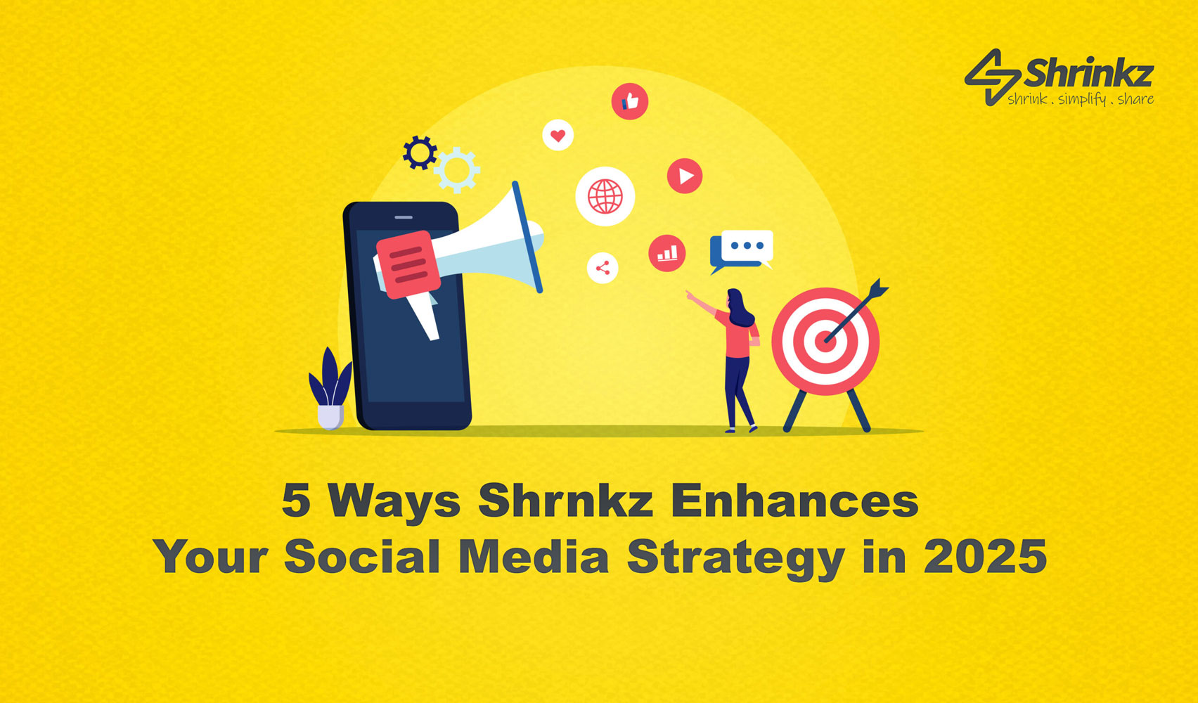 5 Ways Shrnkz Enhances Your Social Media Strategy in 2025